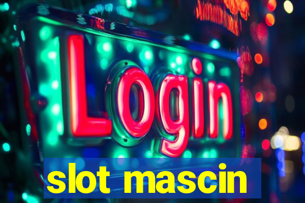 slot mascin