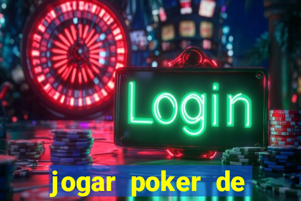 jogar poker de gra?a online