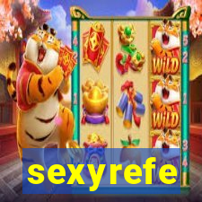 sexyrefe