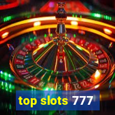 top slots 777