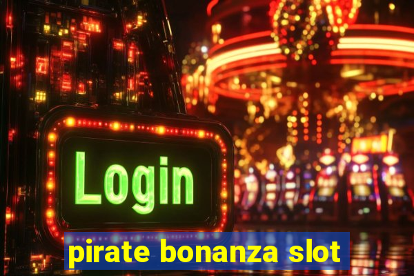 pirate bonanza slot