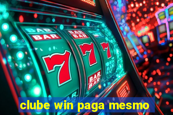 clube win paga mesmo