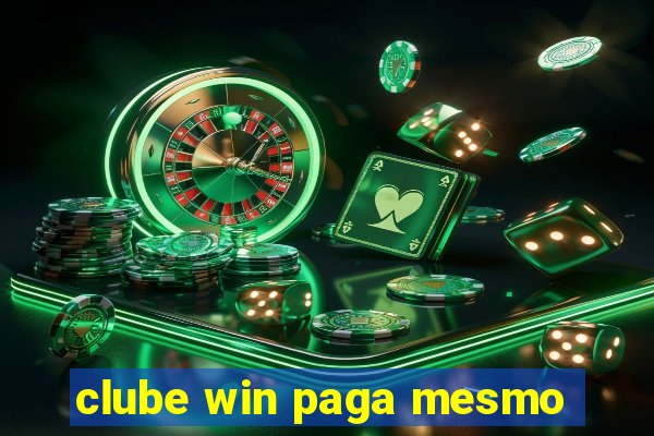 clube win paga mesmo