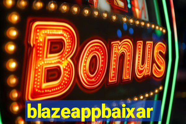 blazeappbaixar