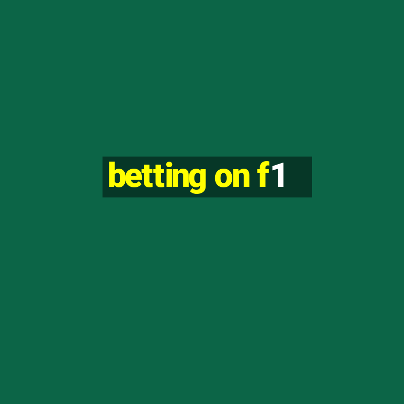 betting on f1