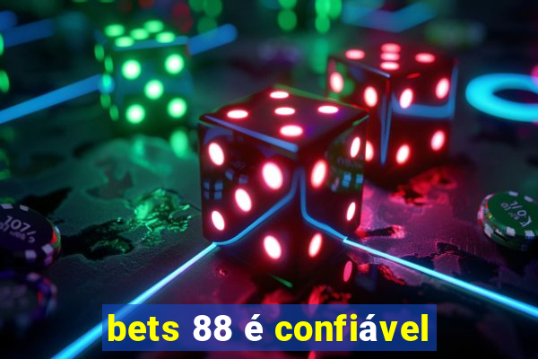 bets 88 é confiável