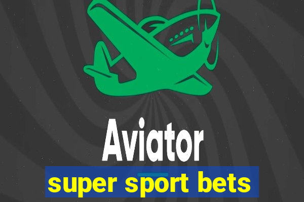 super sport bets