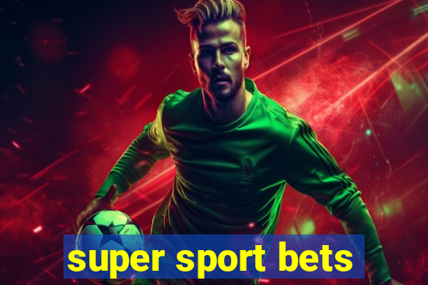 super sport bets