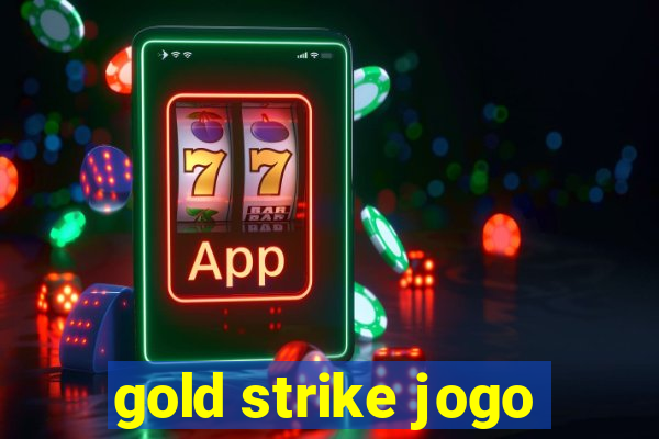 gold strike jogo