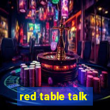 red table talk