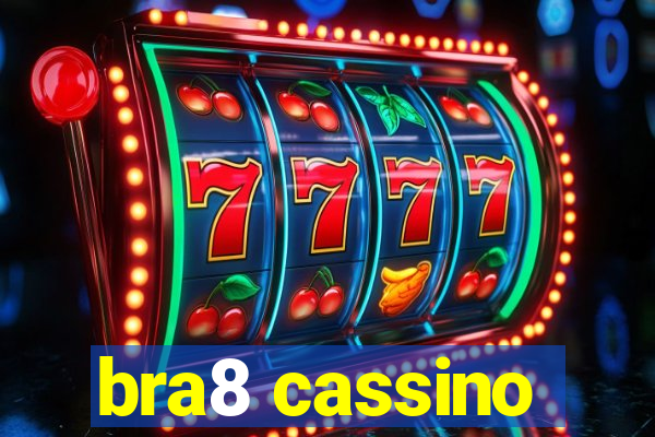 bra8 cassino