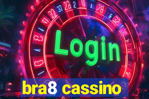 bra8 cassino