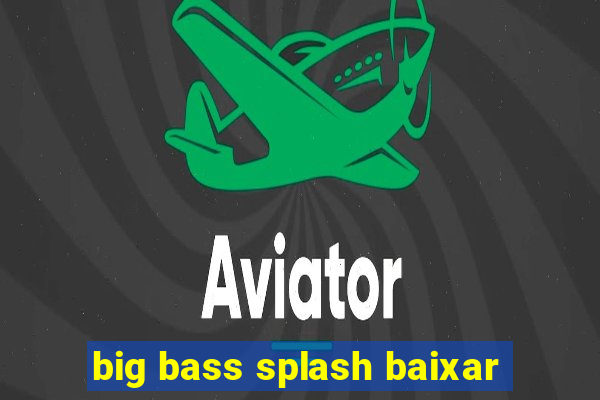 big bass splash baixar