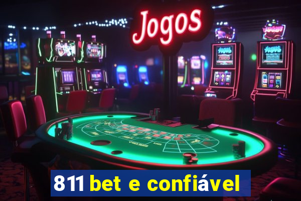 811 bet e confiável