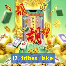 12 tribes lake chelan casino