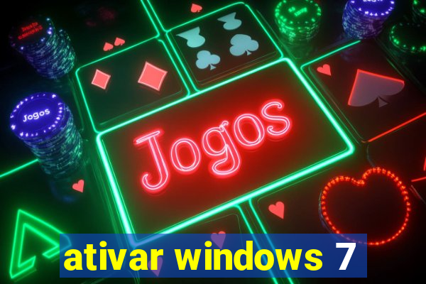 ativar windows 7