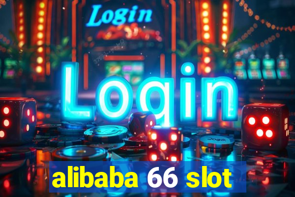 alibaba 66 slot