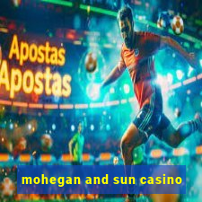 mohegan and sun casino