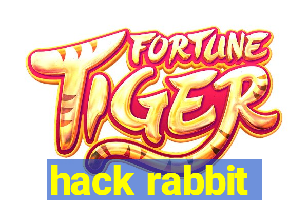 hack rabbit