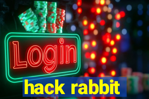 hack rabbit