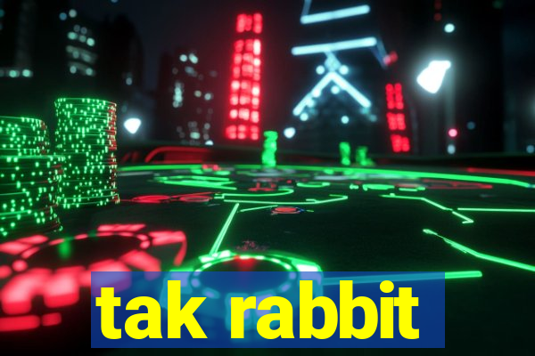 tak rabbit