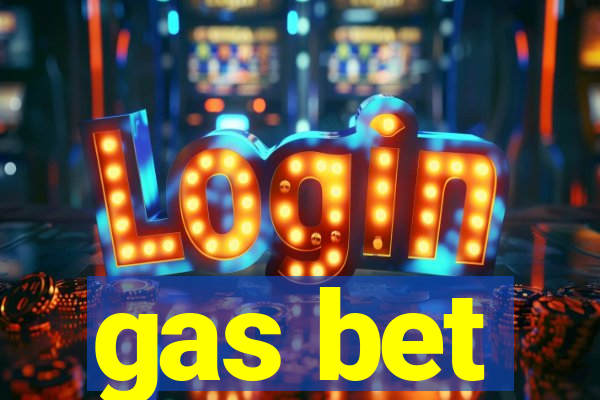 gas bet