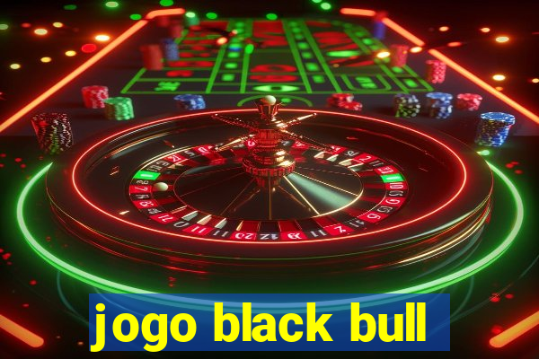 jogo black bull