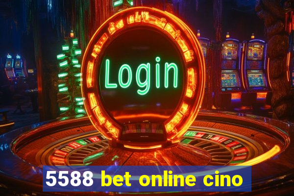 5588 bet online cino