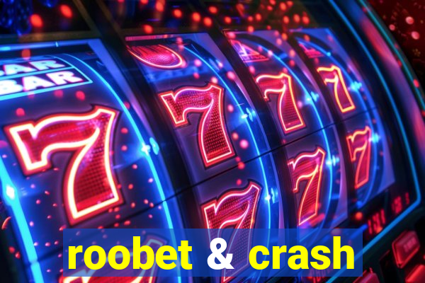 roobet & crash