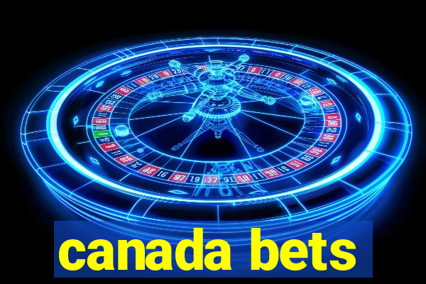 canada bets