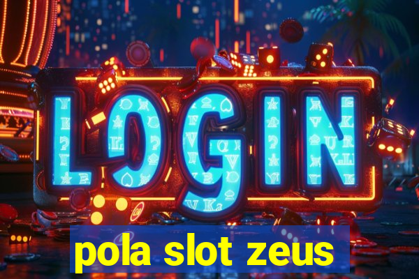 pola slot zeus