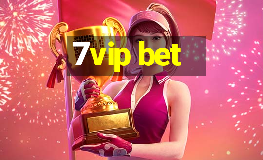 7vip bet