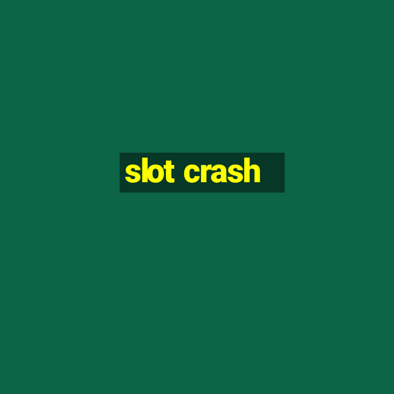 slot crash