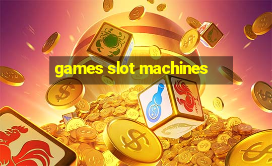 games slot machines