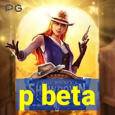 p beta