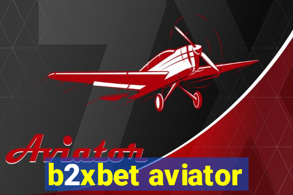 b2xbet aviator