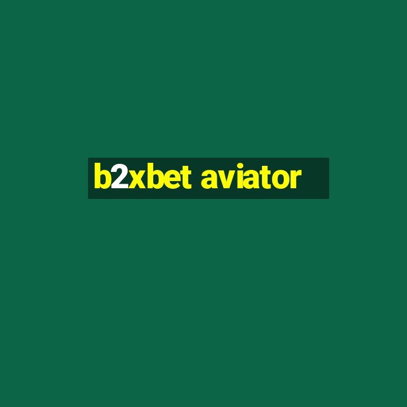 b2xbet aviator