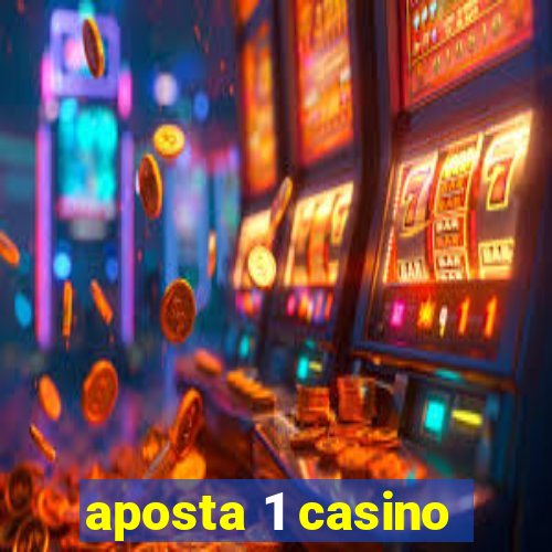 aposta 1 casino