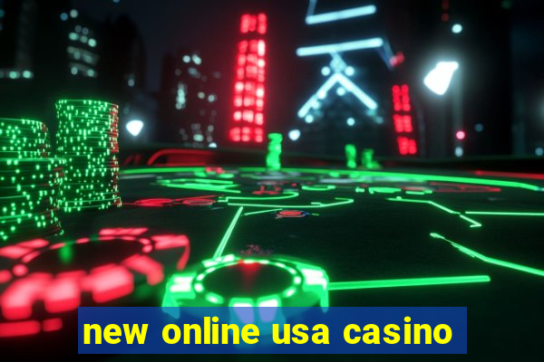 new online usa casino