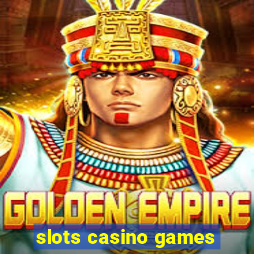 slots casino games