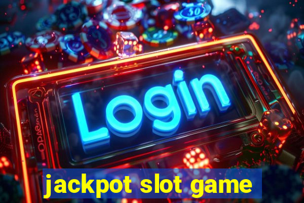 jackpot slot game