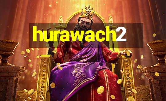 hurawach2