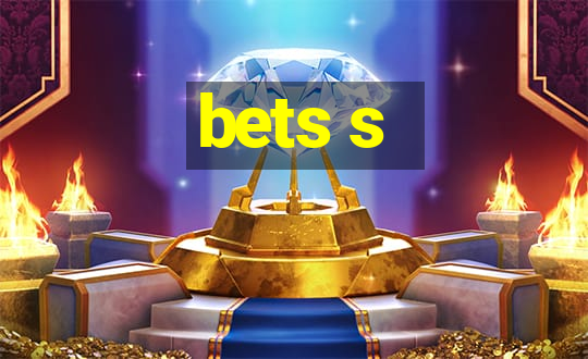 bets s