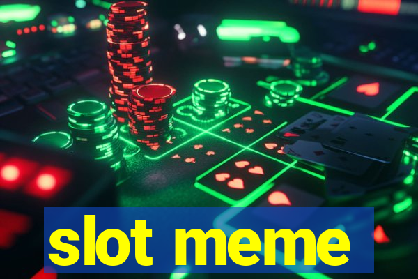 slot meme