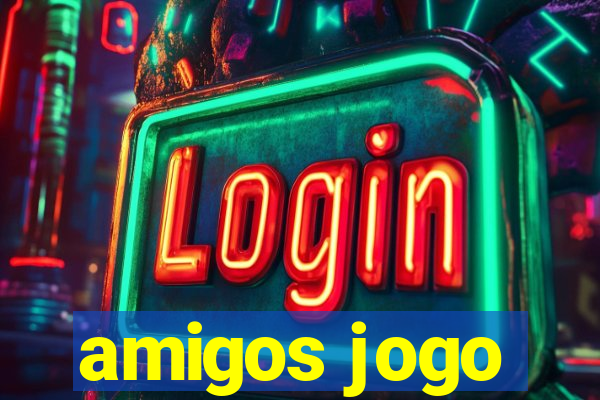 amigos jogo