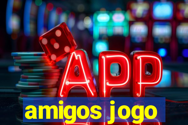 amigos jogo