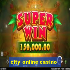 city online casino