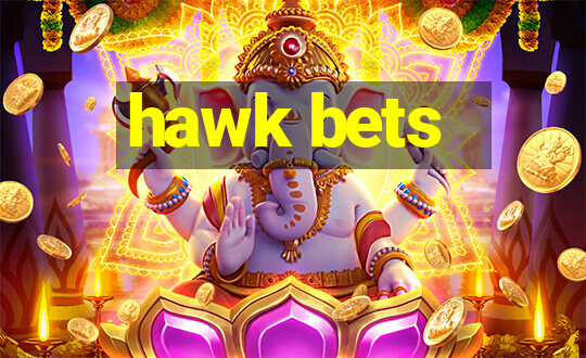 hawk bets