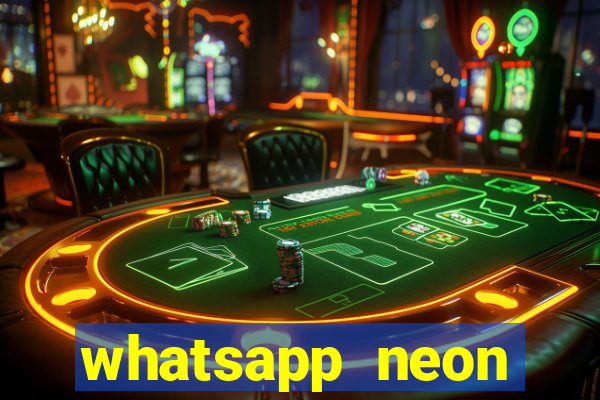 whatsapp neon consiga mais