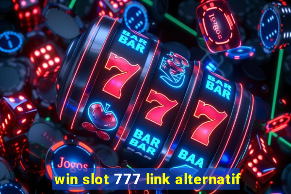 win slot 777 link alternatif